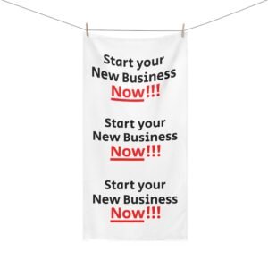 Start Your New Business Now!!! Towel | Motivational Beach Towel (Design#20)