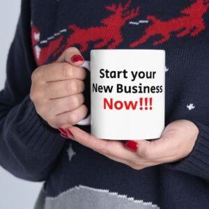 Start Your New Business Now Motivational Ceramic Mug | Take Action "Now" Visual Prompt (Design#20)