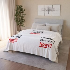 Complete Your Goal Now!!! Fleece Sherpa Blanket | Motivational Text Throw (Design#72)