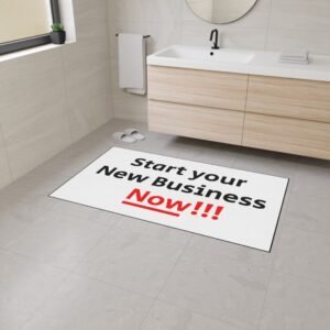 Start your New Business NOW!!! Floor & Bathroom Mat | Motivational Home mat, Entry way and Hallway Mat (Design#20)
