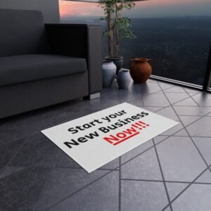 Start Your New Business Now!!! Outdoor Rug | Motivational Rug (Design#20)