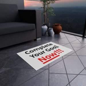 Complete Your Goal Now!!! Outdoor Rug | Motivational Rug (Design#72)